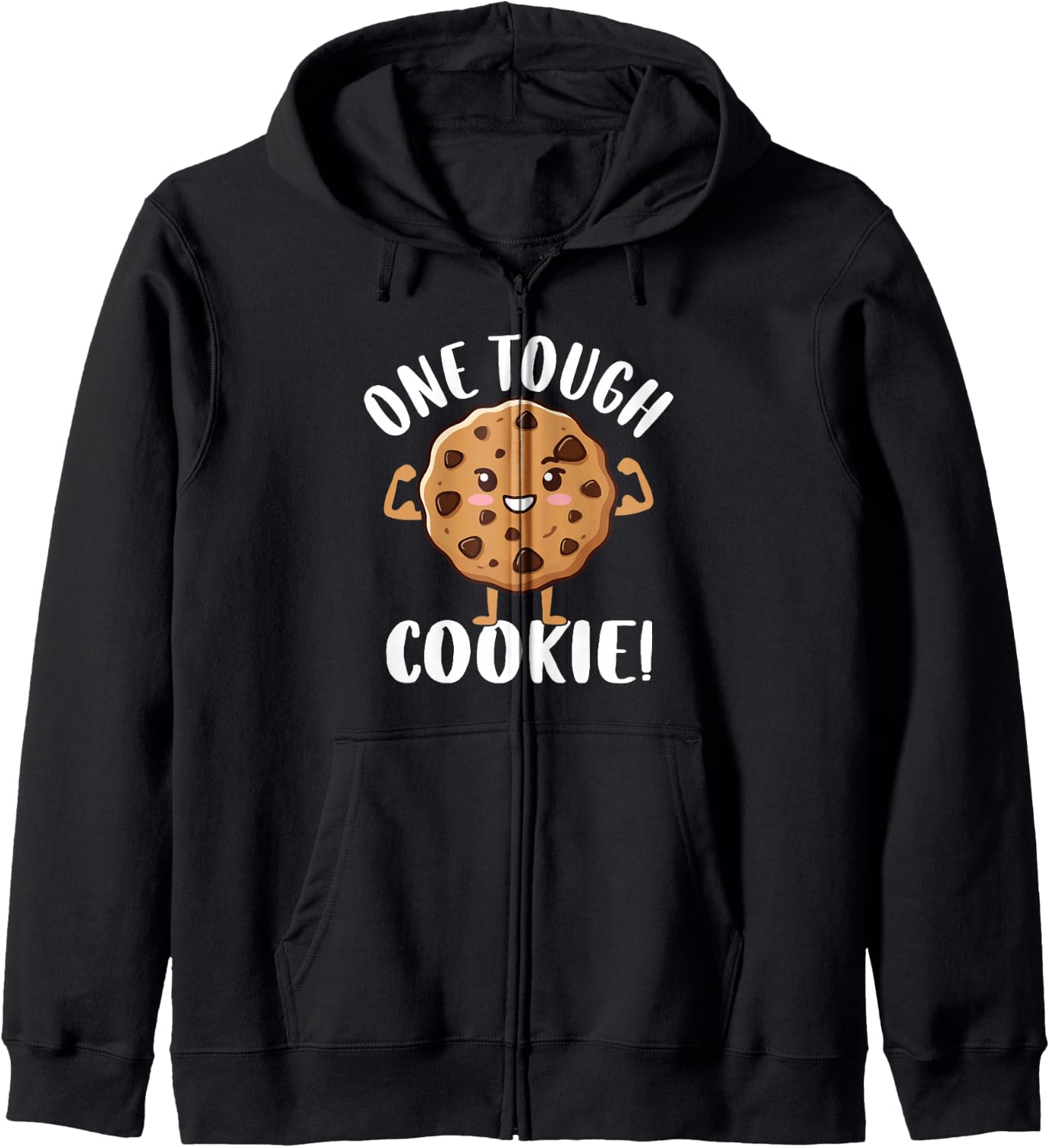 One Tough Cookie Zip Hoodie
