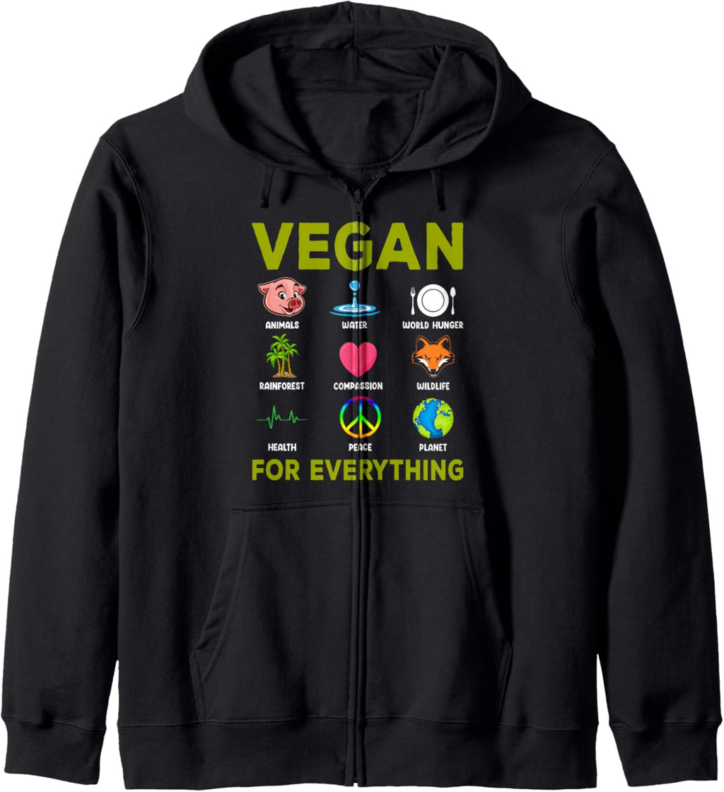 Vegan For Everything - Vegan Vegetarian Zip Hoodie