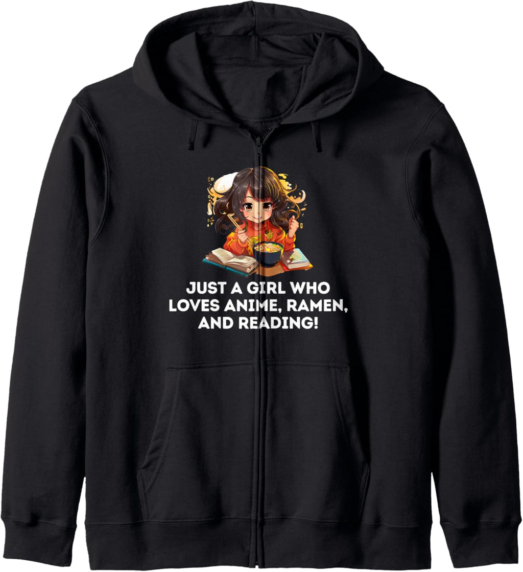 Just a Girl Who Loves Anime, Ramen, and Reading Graphic Zip Hoodie