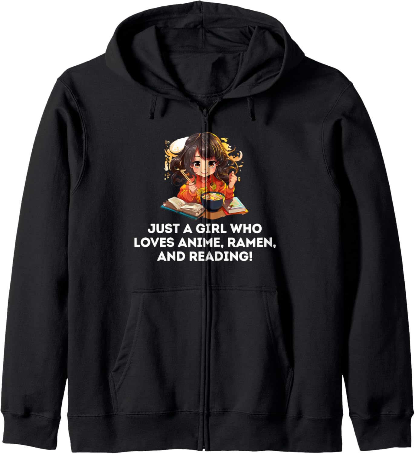 Just a Girl Who Loves Anime, Ramen, and Reading Graphic Zip Hoodie