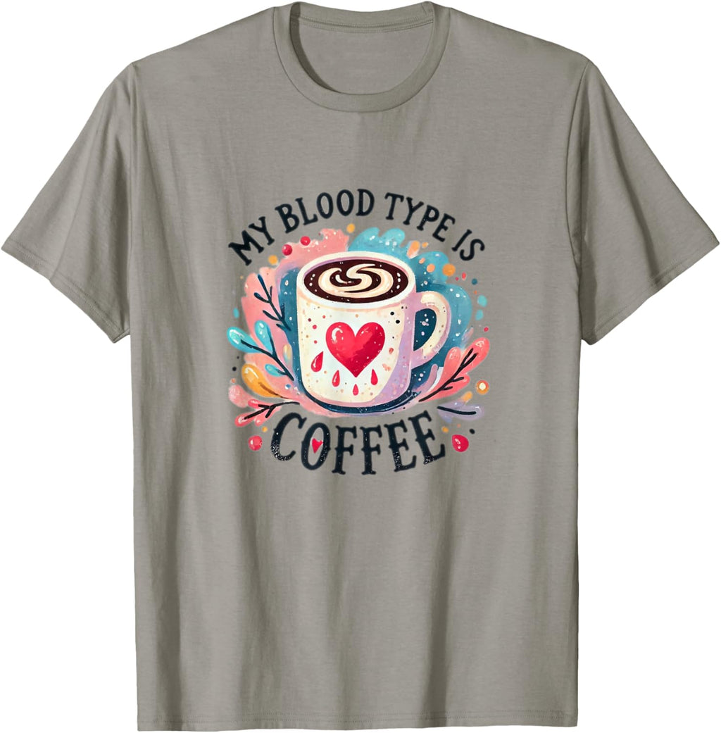 My Blood Type is Coffee T-Shirt