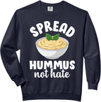 Spread Hummus Not Hate Funny Vegetarian Plant Lovers Comfort Colors Adult Sweatshirt