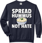 Spread Hummus Not Hate For Vegan Comfort Colors Adult Sweatshirt