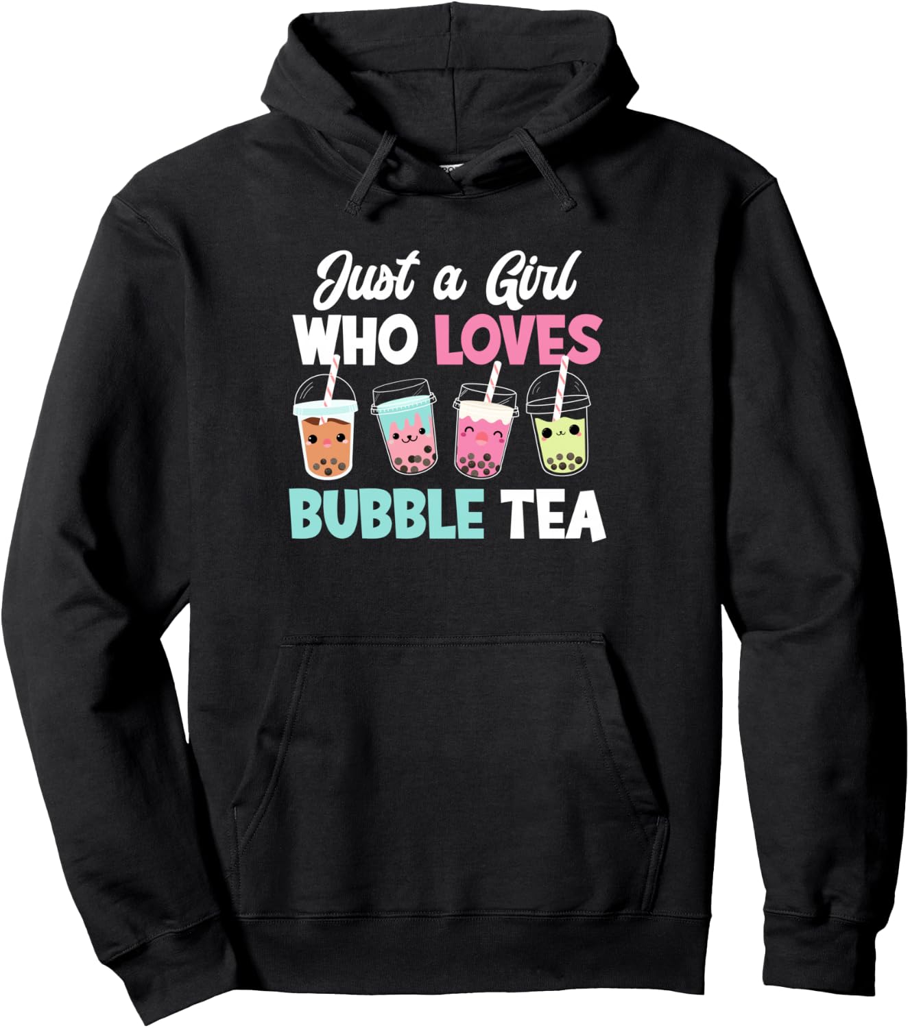 Just A Girl Who Loves Bubble Tea Boba Tea Funny Bubble Tea Pullover Hoodie