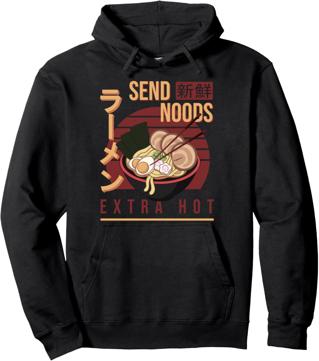 Send Noods Anime Pho Cup Ramen Soup Noodles Bowl Send Noods Pullover Hoodie