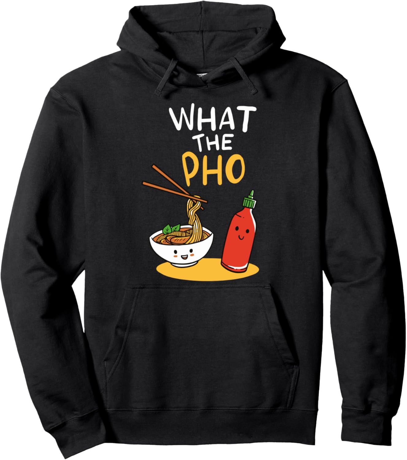 What the Pho Kawaii Ramen Noodles Pullover Hoodie
