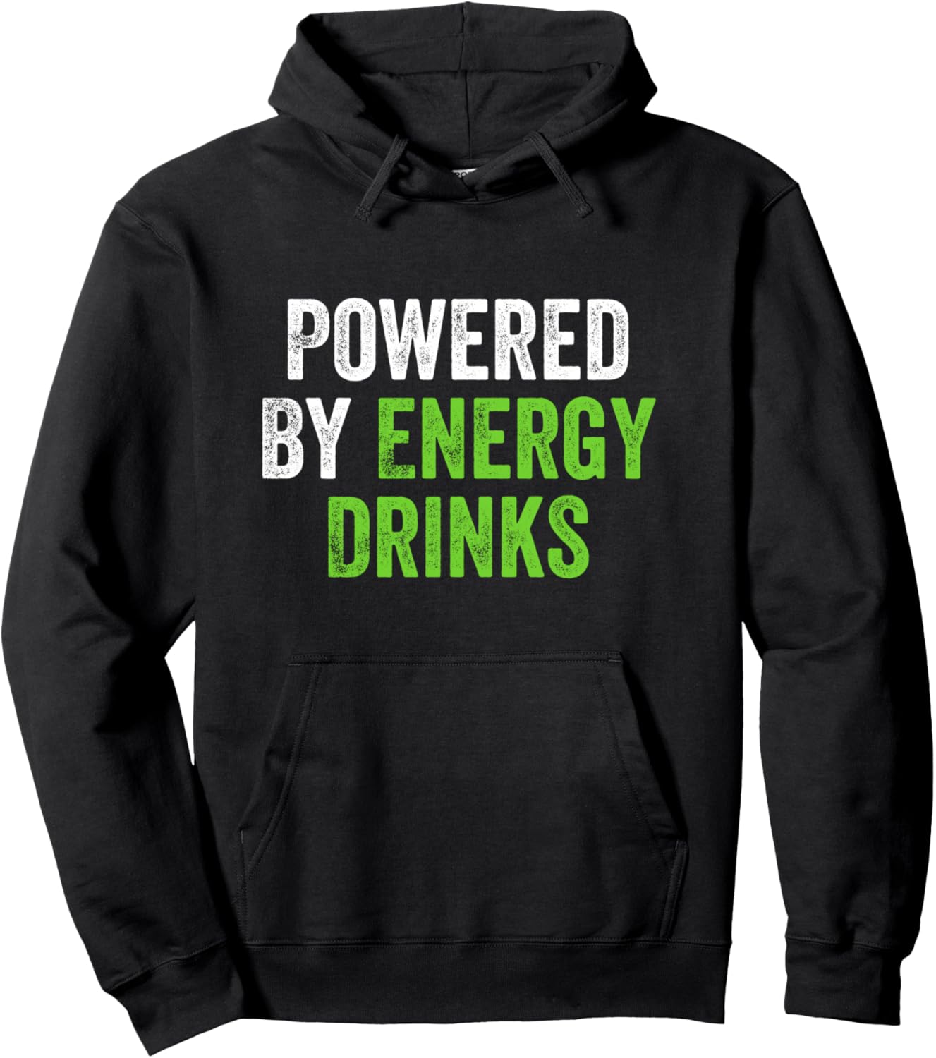 Powered by Energy Drinks Pullover Hoodie