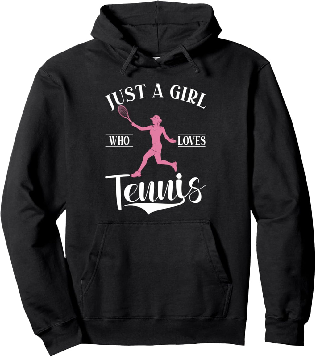 Just a Girl who loves Tennis Girl Pullover Hoodie