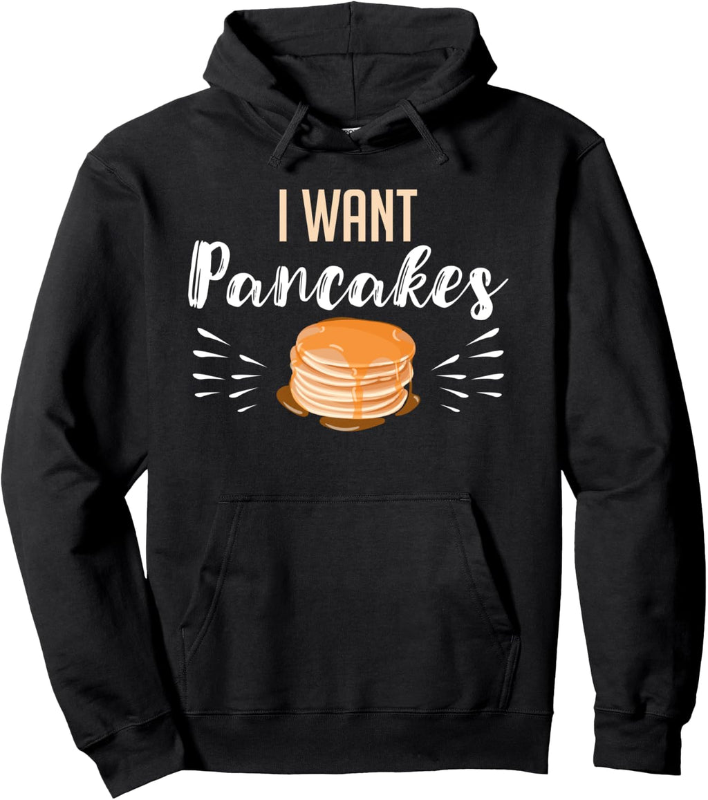 Womens I Want Pancakes Funny Breakfast Food Pullover Hoodie