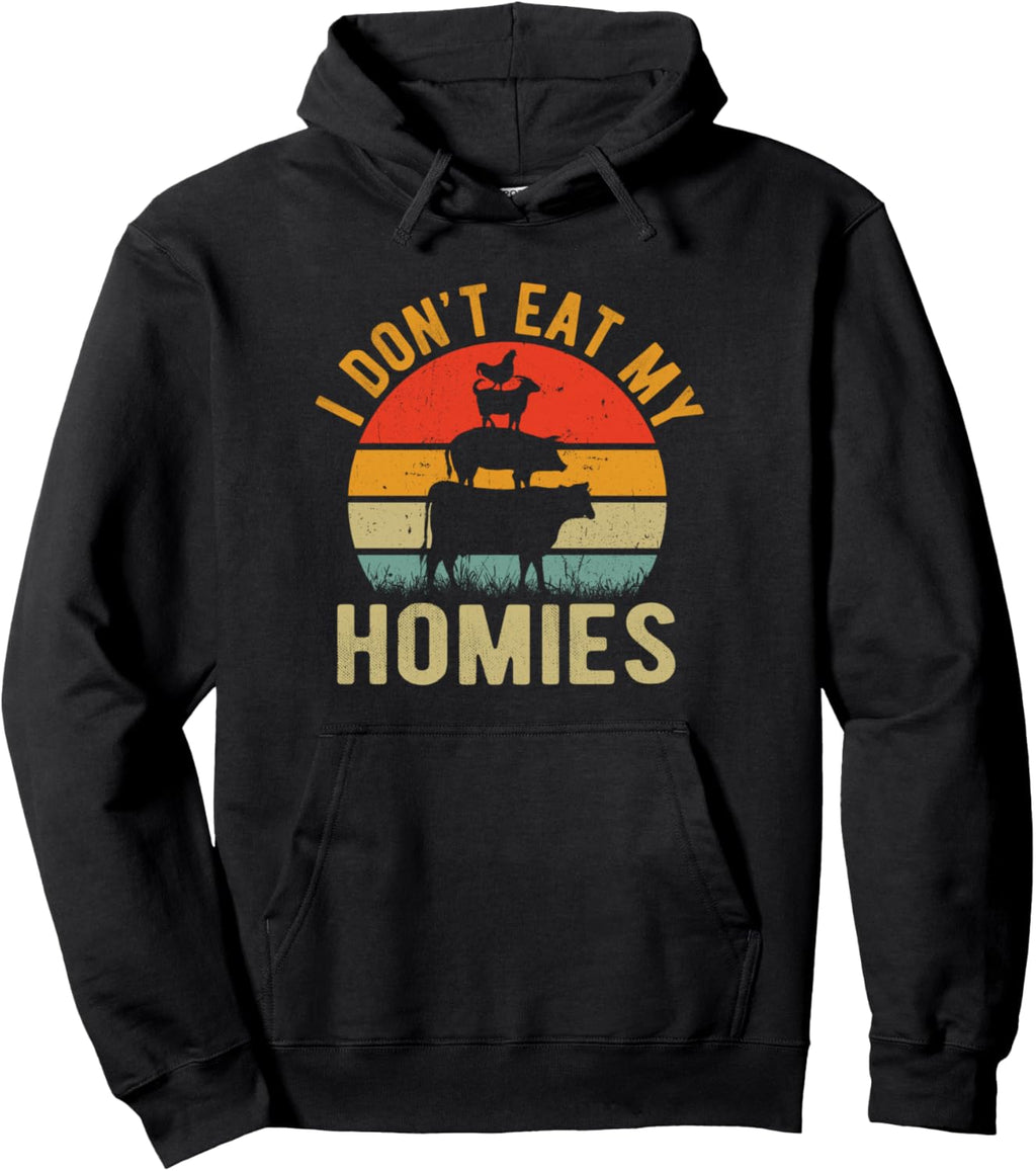 I Don’t Eat My Homies Funny Vegan Vegetarian Retro Vintage Pullover Hoodie