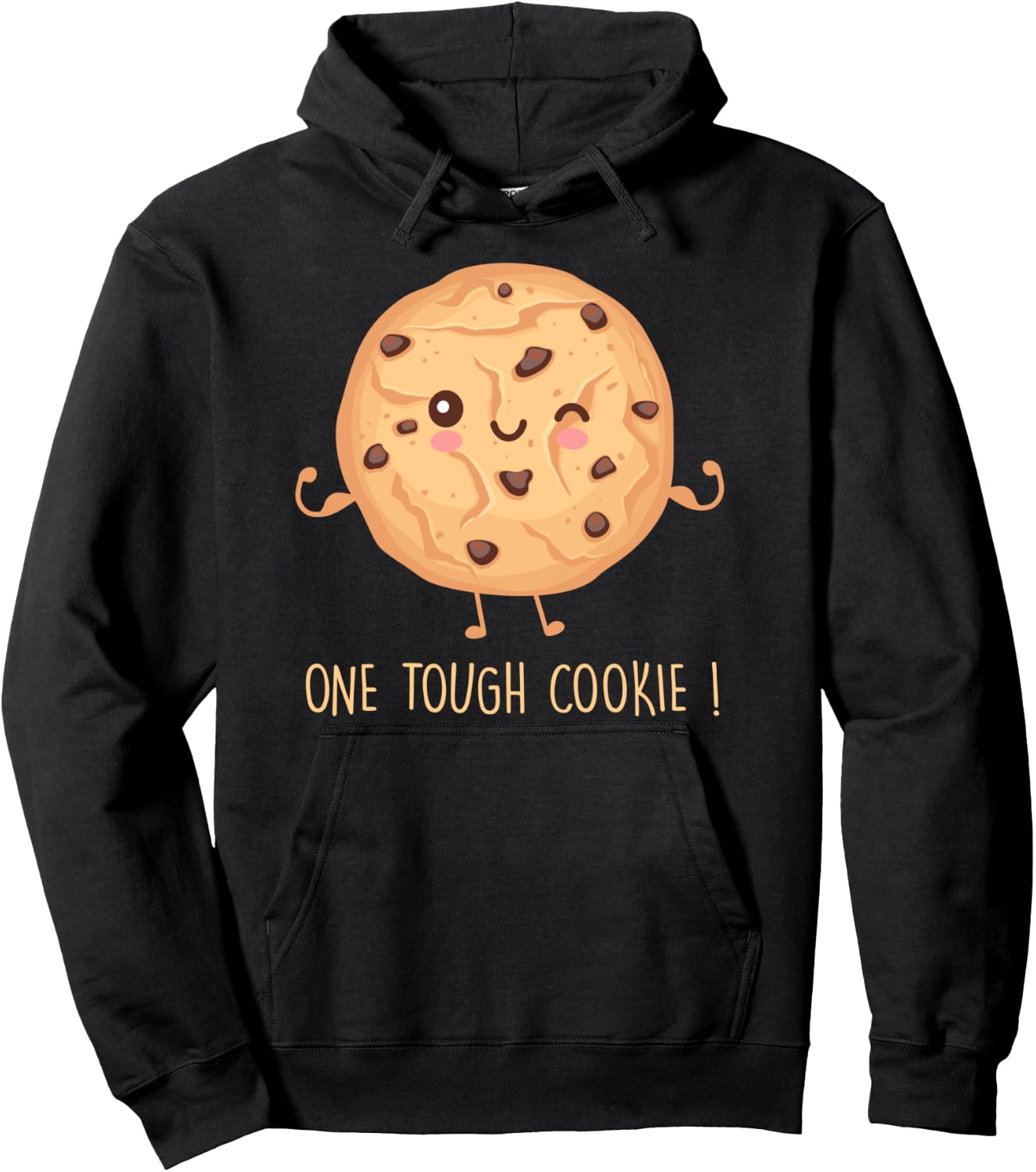 One Tough Cookie Funny Chocolate Chip Cookies Pullover Hoodie