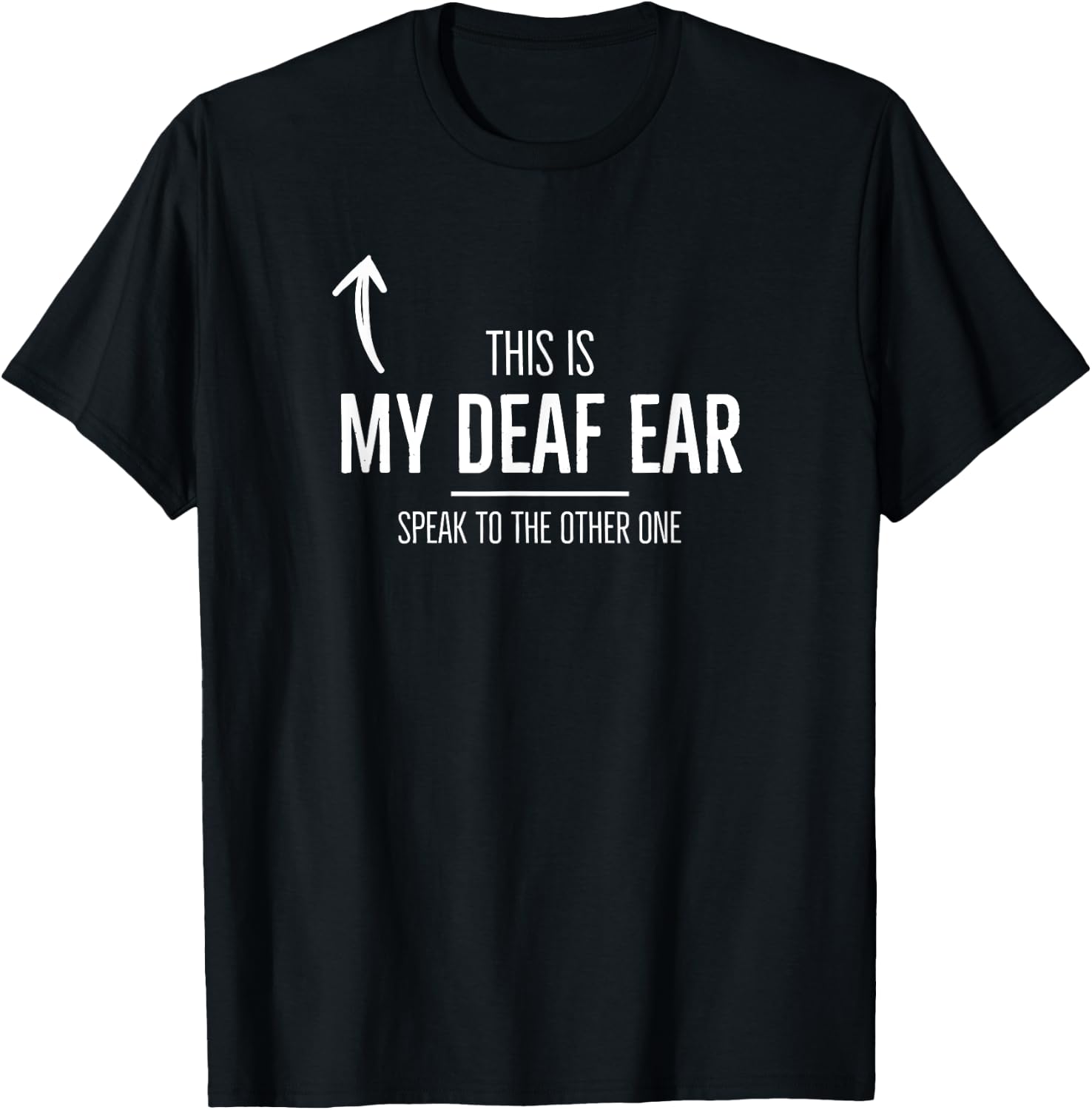 Deaf Awareness My Deaf Ear Right Hearing Impaired ASL SSD T-Shirt