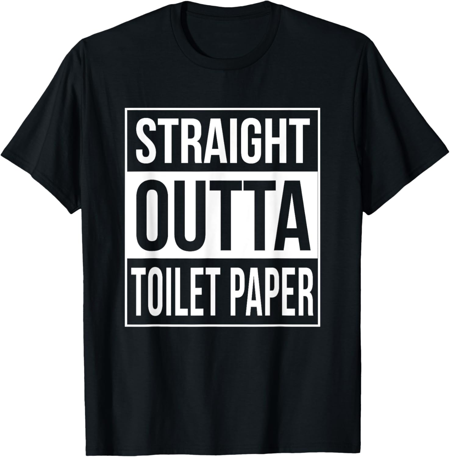 Straight Outta Toilet Paper Funny Sarcasm T-Shirt