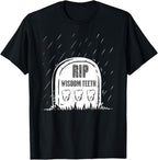 Wisdom Teeth Funny Dentistry Tooth Extraction Dentist Gift T-Shirt