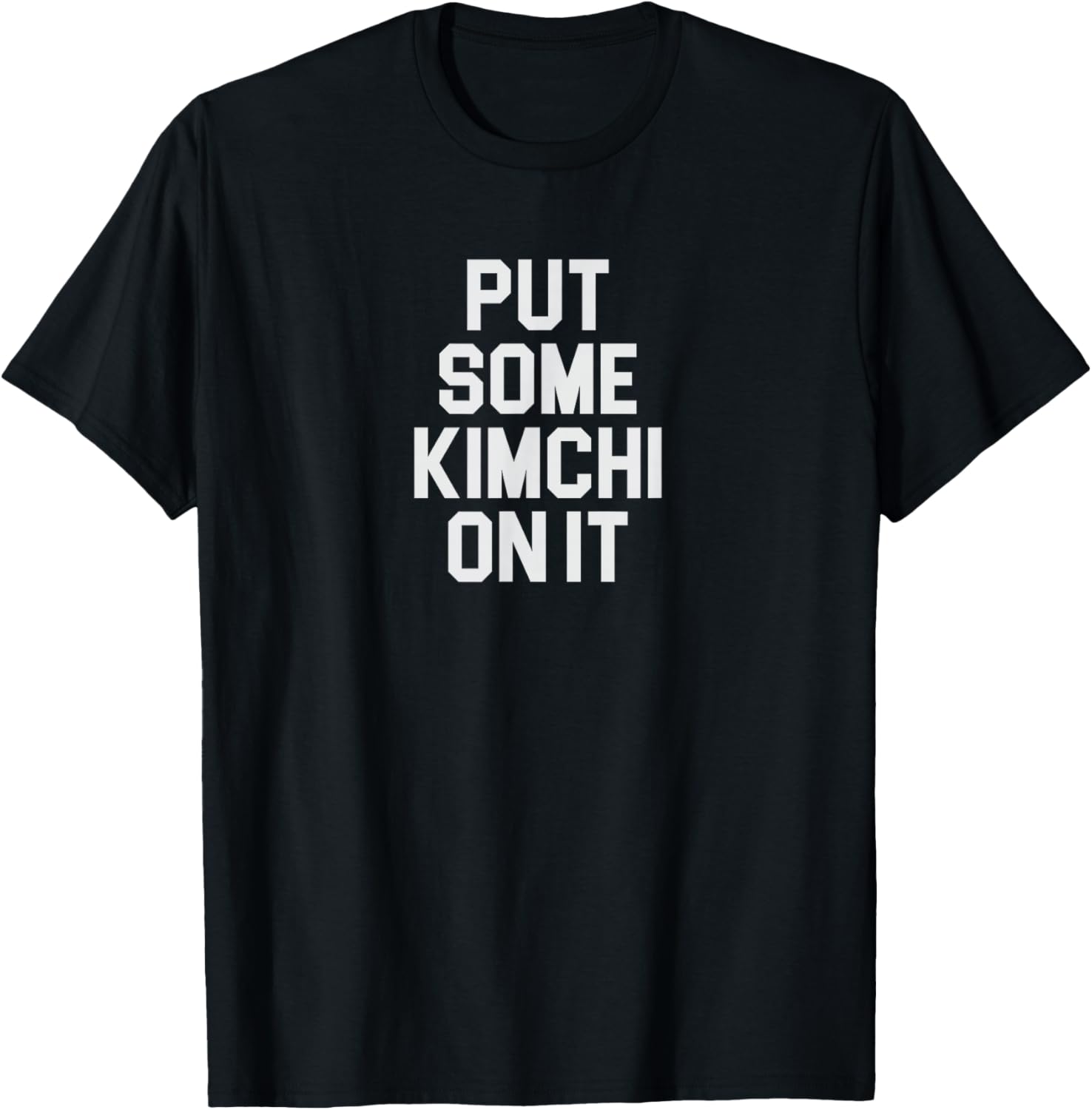 Kimchi Design for Lovers of Kimchi and Korean Food T-Shirt