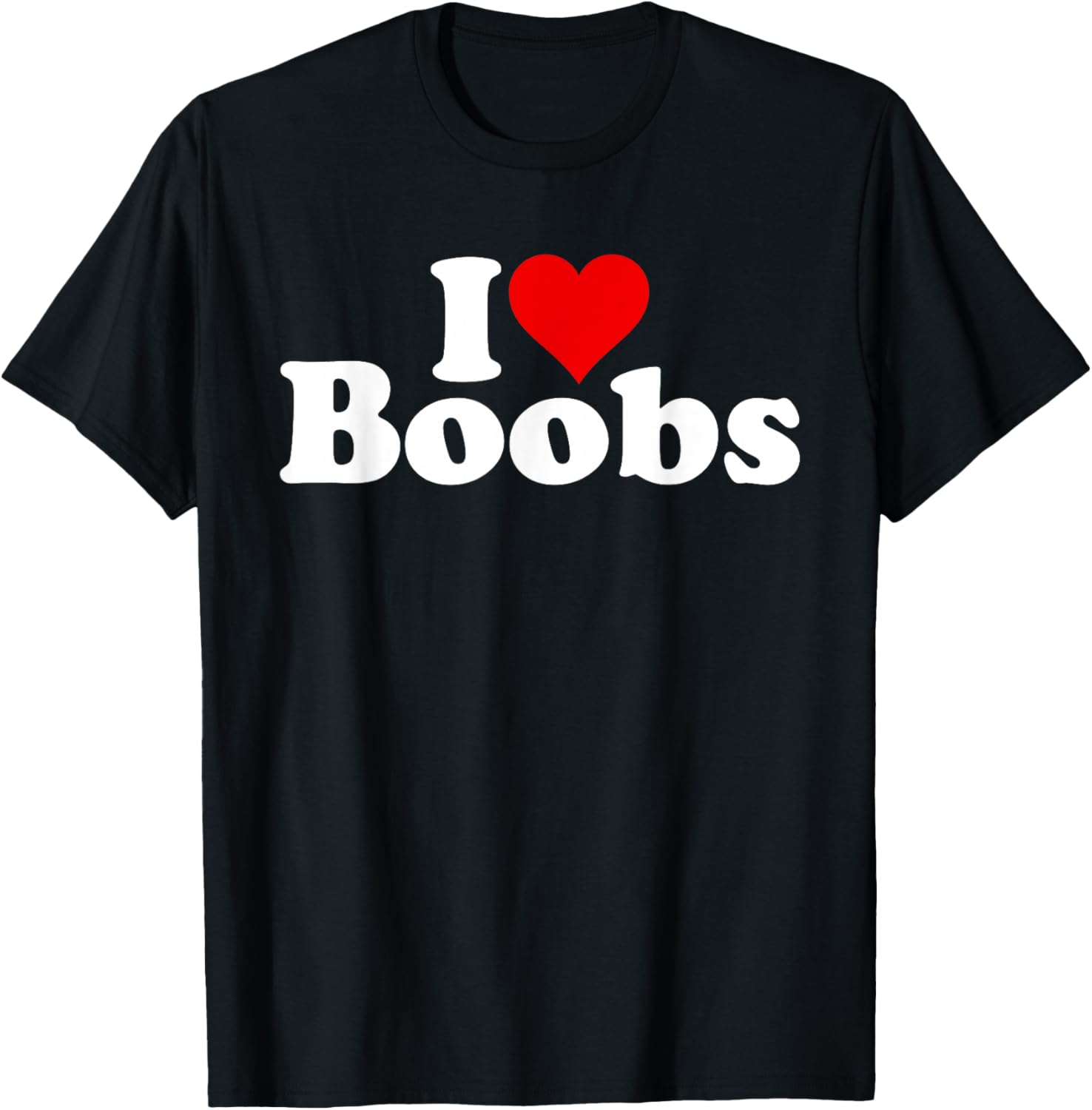 I Love Heart Boobs Boobies T-Shirt