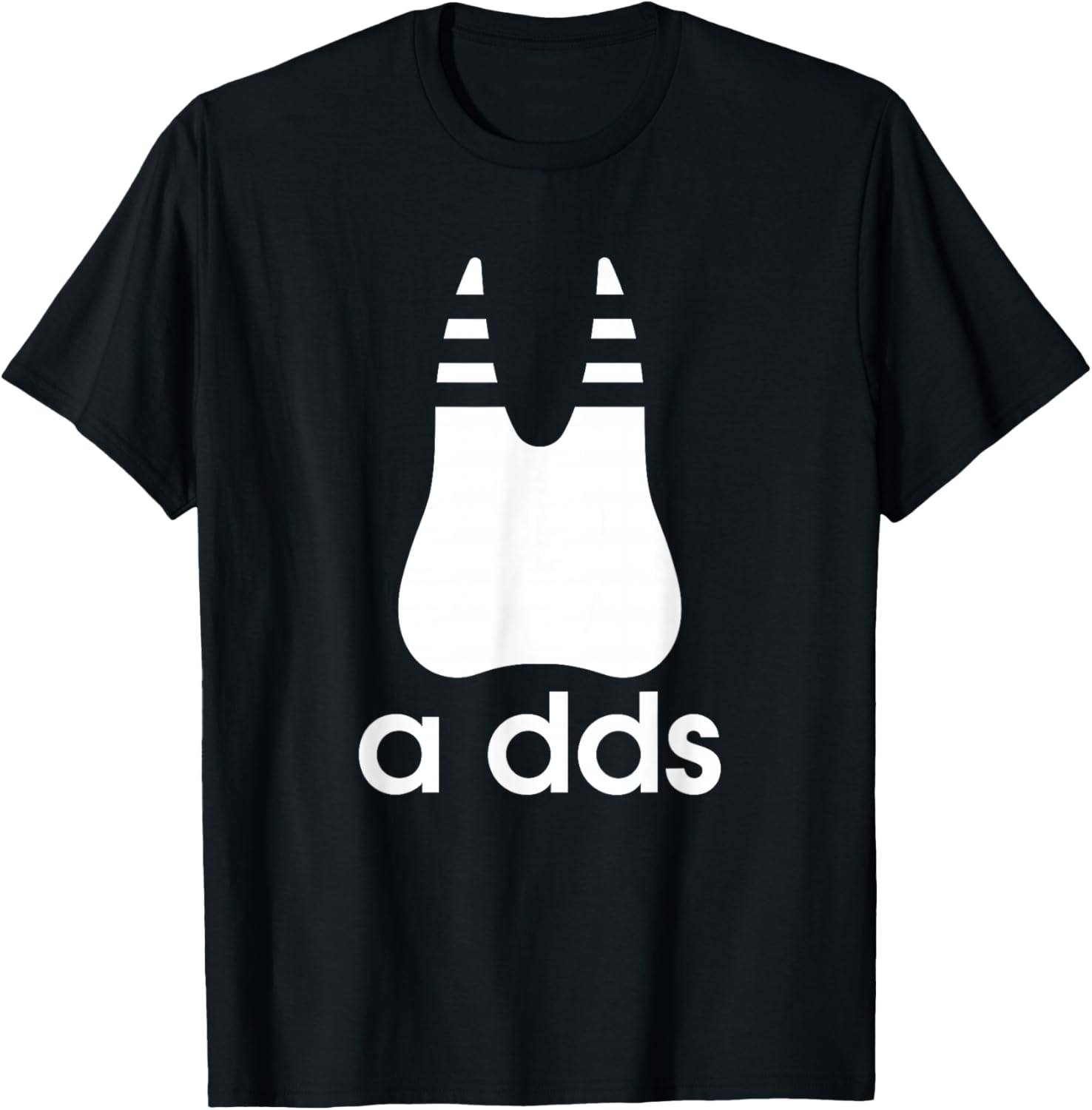 A DDS - Funny Dentist Dentistry Dental Medicine Dental Nurse T-Shirt Small
