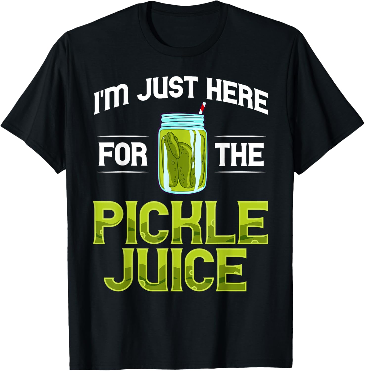 Pickle Juice Drink Weight Loss Jar Cucumber T-Shirt