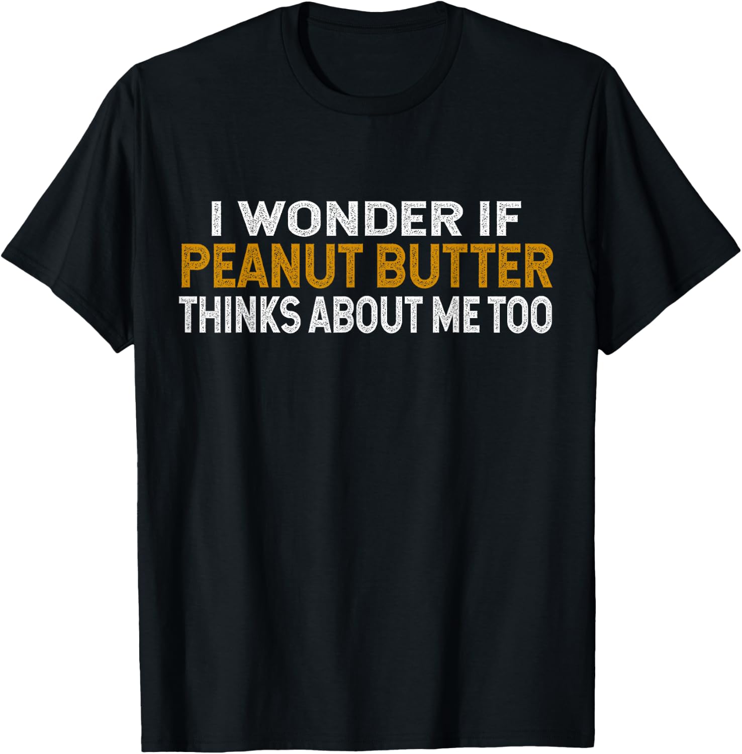 Peanut Butter Lovers T-Shirt Peanut Butter Lovers Gift Idea T-Shirt