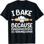 Funny Baking Design for Men Women Pastry Chef Baking Baker T-Shirt