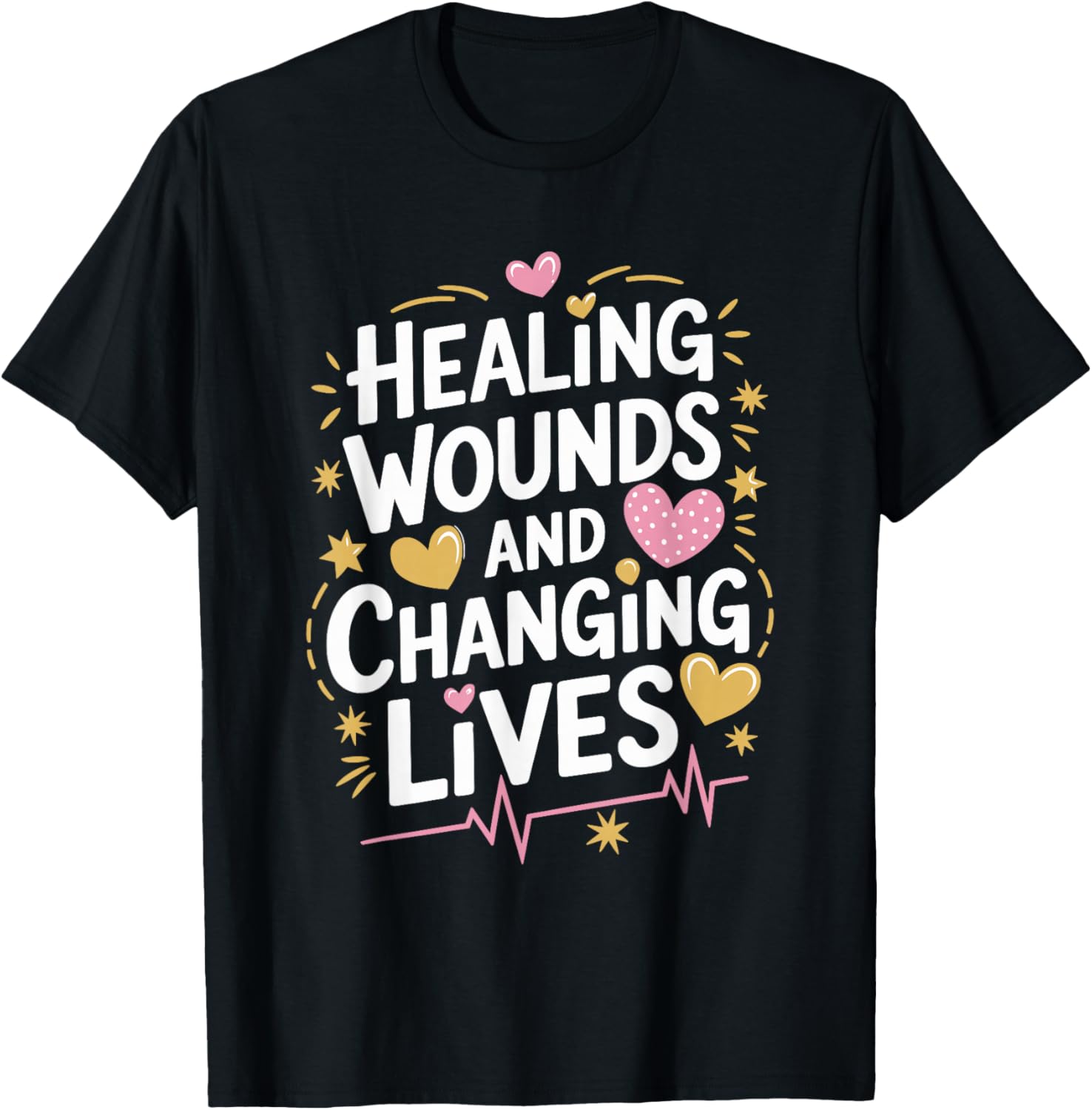 Healing Wounds and Changing Lives, WOCN Wound Ostomy Nurses T-Shirt
