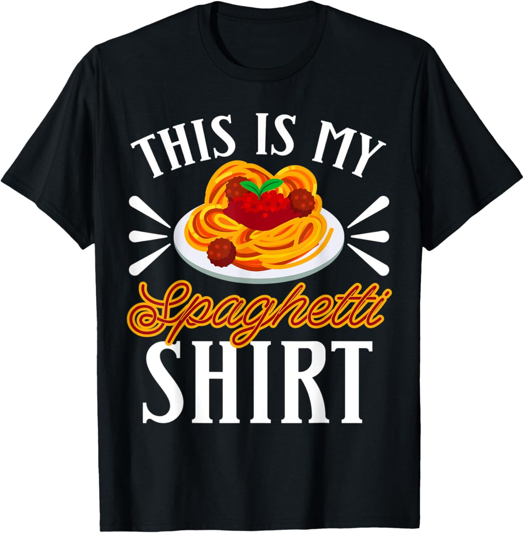 This Is My Spaghetti Pasta Eat Food Meatballs Tomato Sauce T-Shirt