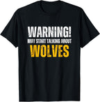 Wolverhampton Wanderers Warning may start talking Funny T-Shirt