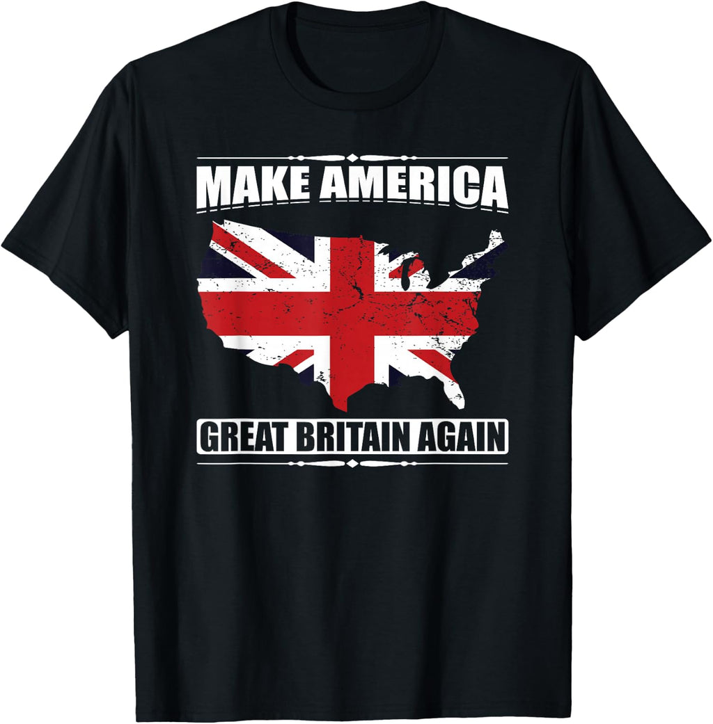 Make America Great Britain Again USA Map British Flag Humor T-Shirt