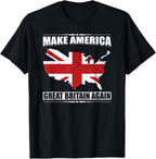 Make America Great Britain Again USA Map British Flag Humor T-Shirt