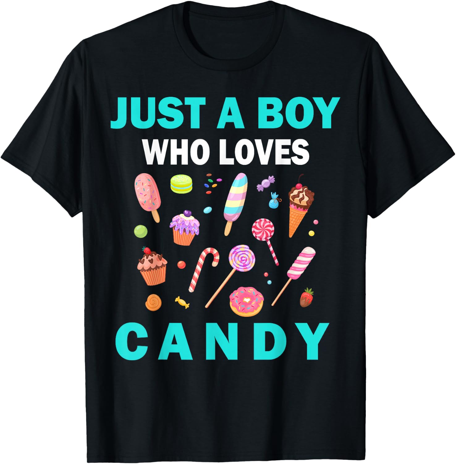 Cute Just A Boy Who Loves Candy Sweets Men and Boys T-Shirt