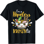 i'm a Hopeless Ramentic Ramen Japanese Noodles Lover Gift T-Shirt