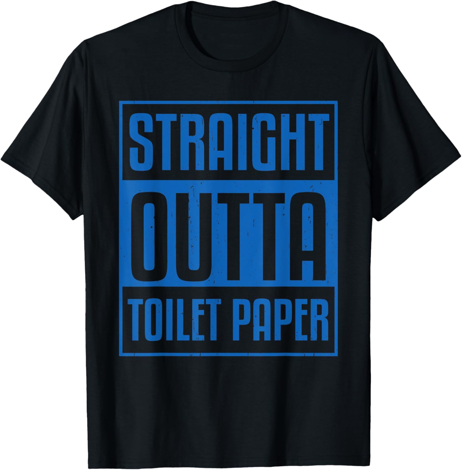 Straight Outta Toilet Paper Funny Sarcastic T-Shirt