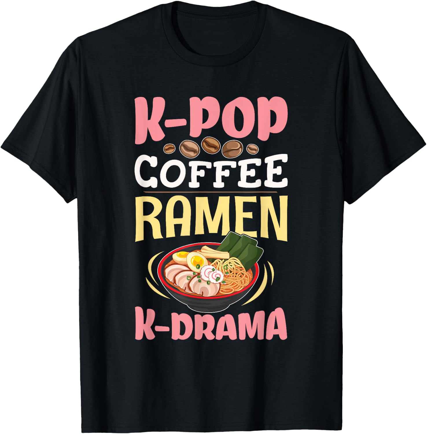 K-Pop Ramen Coffee Japanese Noodles Bowl Kpop Gift T-Shirt