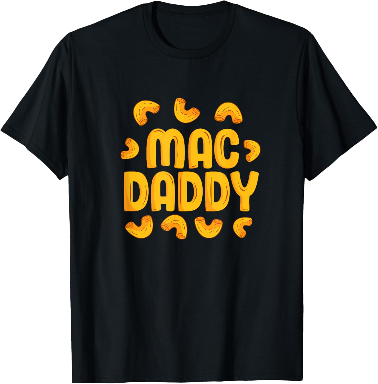 Mac Daddy Mac N Cheese Lover Father Funny Cheese Noodles Dad T-Shirt