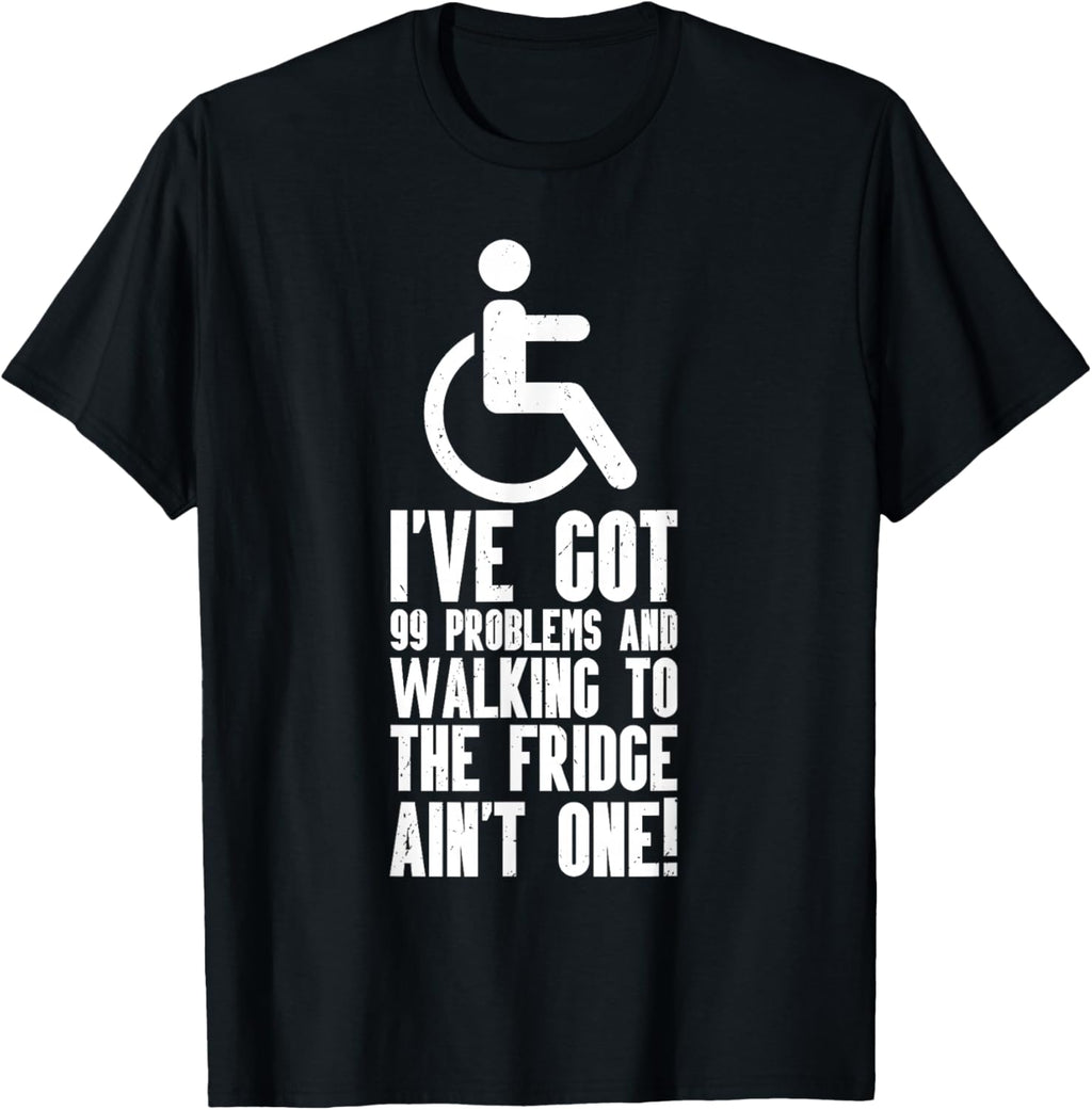 Funny Wheelchair Humor Disability Handicap Leg Amputee T-Shirt