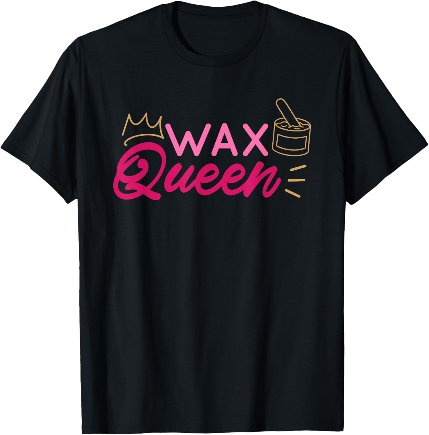 Wax Technician Wax Queen, Women Hair Waxing Specialist T-Shirt, Small, Black