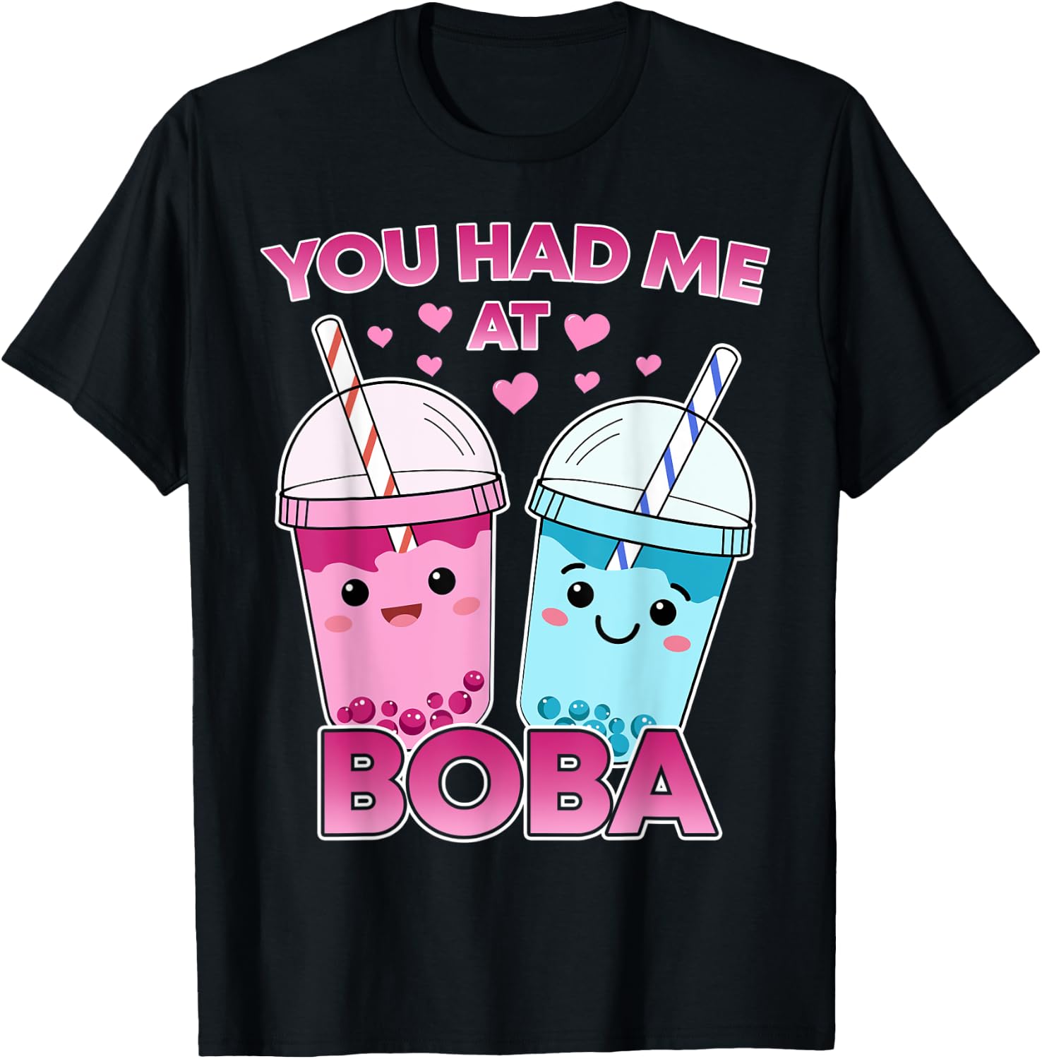 You Had Me At Boba Cute Bubble Drinks T-Shirt
