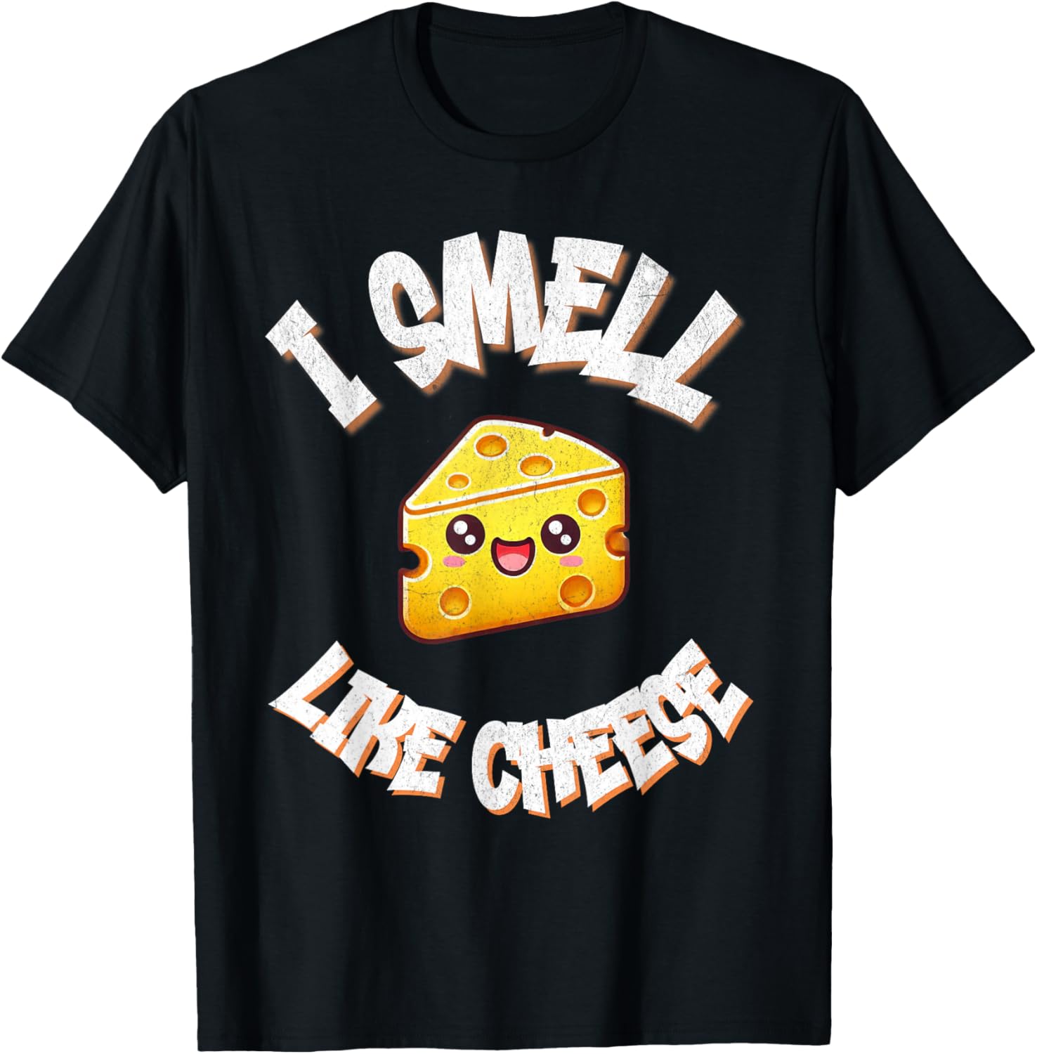 I Smell Like Cheese Funny Food Lover Humor Print T-Shirt