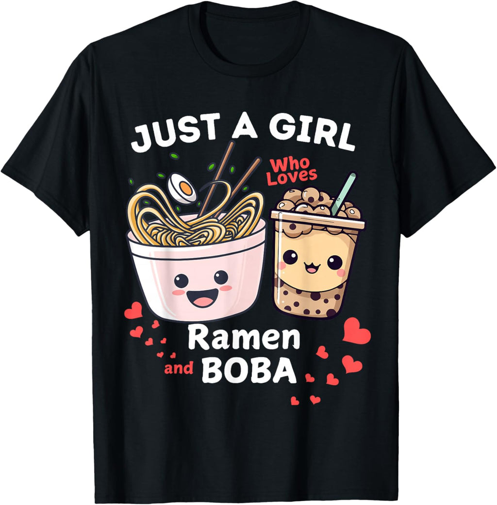 I'm Just A Girl Who Loves Ramen And Boba T-Shirt