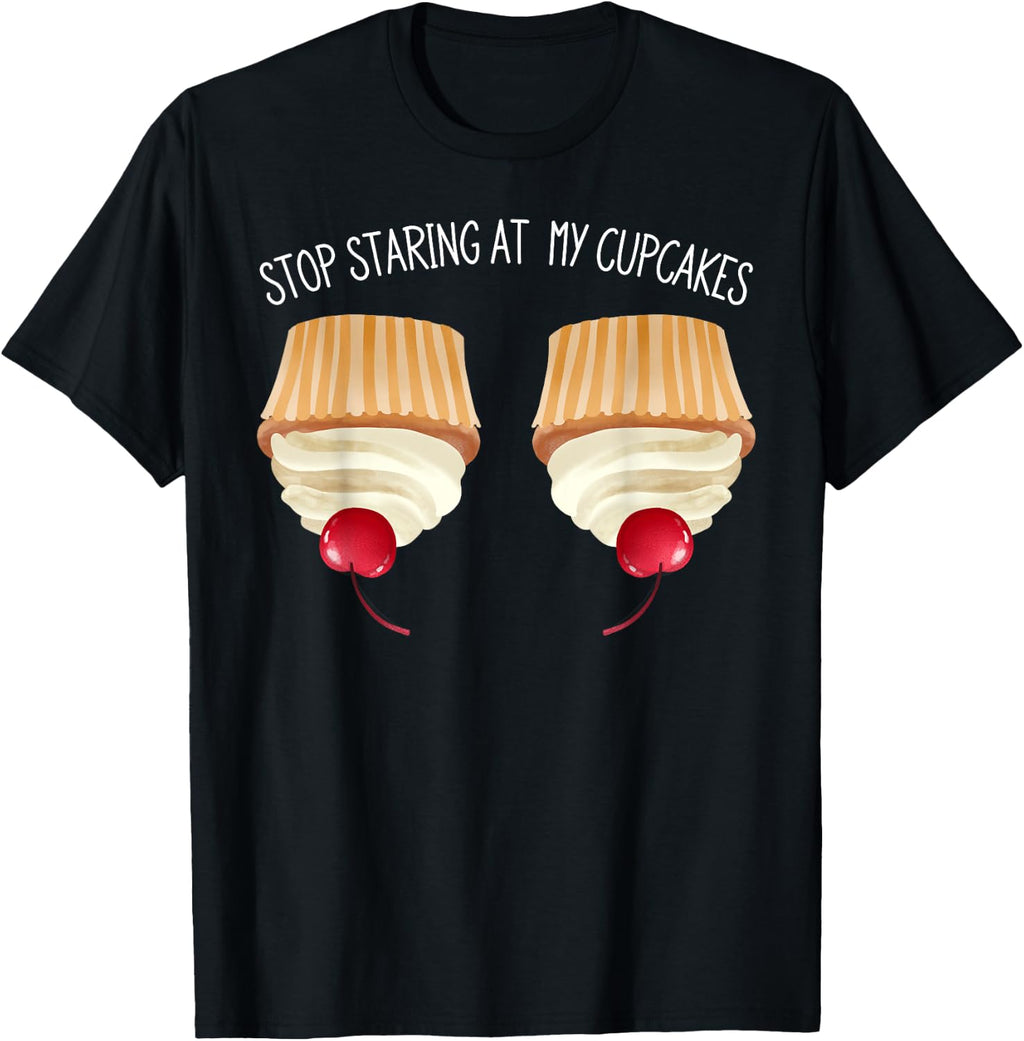 Funny Cupcakes Dealer Adults Humor For Baking Lover Idea T-Shirt