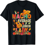 Nacho Average Lunch Lady Cinco De Mayo Fiesta Mexican T-Shirt
