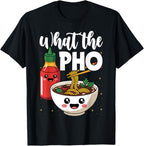 What the Pho Ramen Noodles T-Shirt