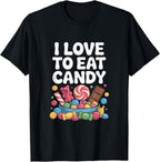I Love To Eat Candy Sweet Treats Fun T-Shirt