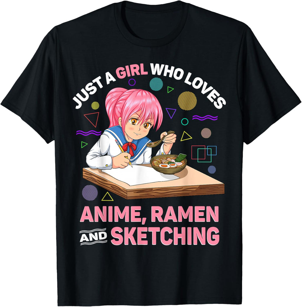 Just A Girl Who Loves Anime Ramen and Sketching Anime Gifts T-Shirt