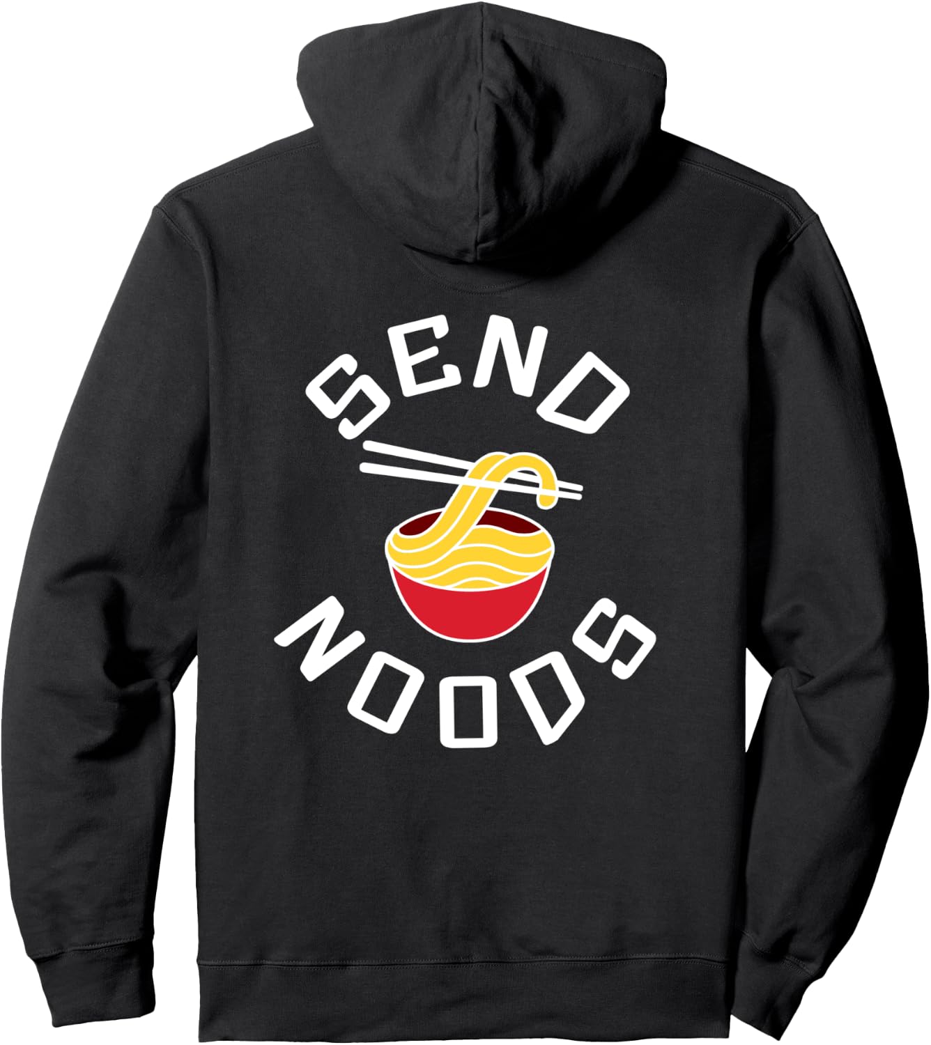 SEND NOODS Funny Asia Food Meme Word Pun Chinese Food Gift Pullover Hoodie