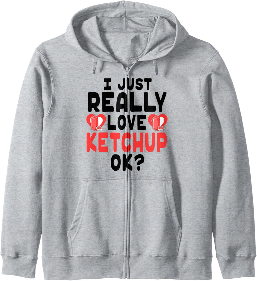Cute Ketchup - I Love Ketchup OK Zip Hoodie